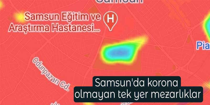 Samsun'da korona olmayan tek yer mezarlıklar