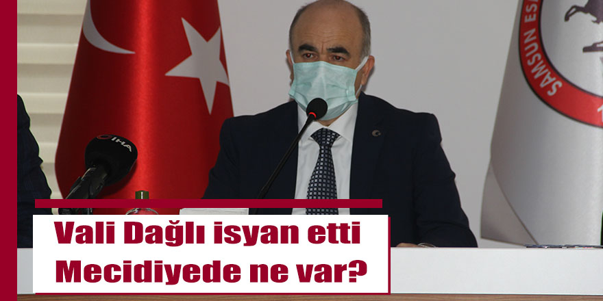 Vali Dağlı isyan etti: Mecidiyede ne var?