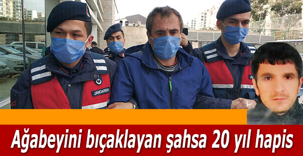 Abisini bıçaklayan şahsa 20 yıl hapis