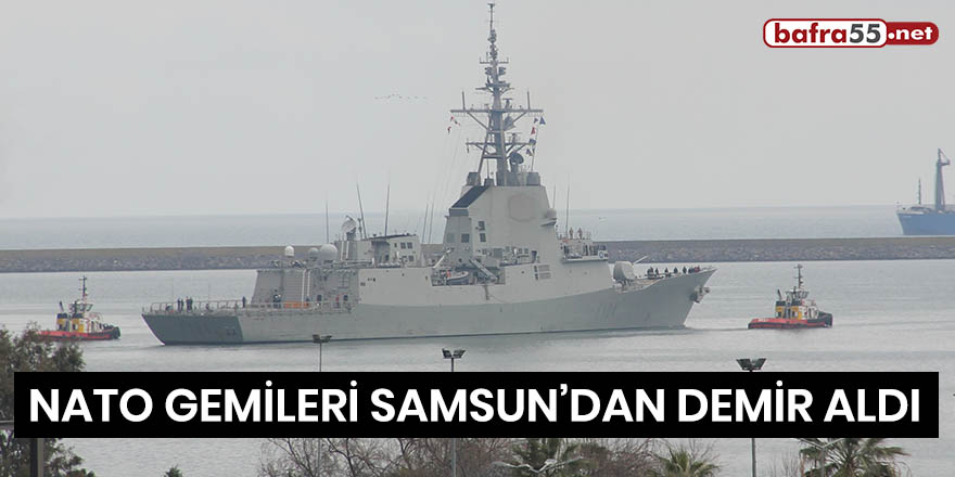 Nato Gemileri Samsun’dan demir aldı