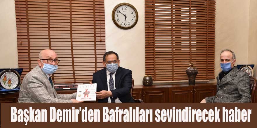 Başkan Demir’den Bafralıları sevindirecek haber