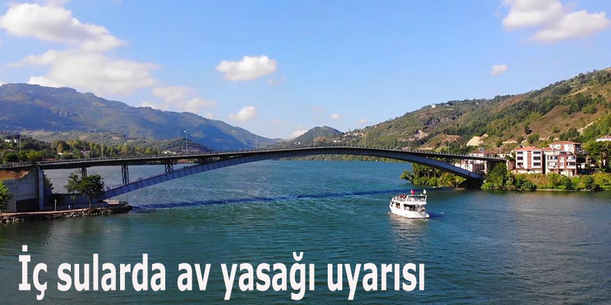 İç sularda av yasağı uyarısı