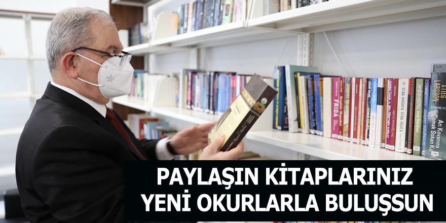 PAYLAŞIN KİTAPLARINIZ YENİ OKURLARLA BULUŞSUN