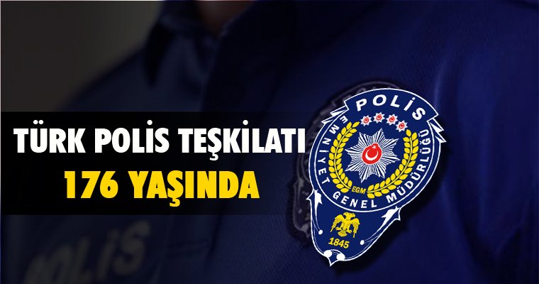 Türk Polis Teşkilatı'nın 176. yılı