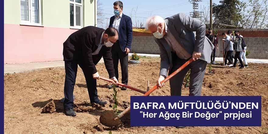 Bafra Müftülüğü "Her Ağaç Bir Değer" prpjesiyle fidan dikimi etkinliği gerçekleştirdi