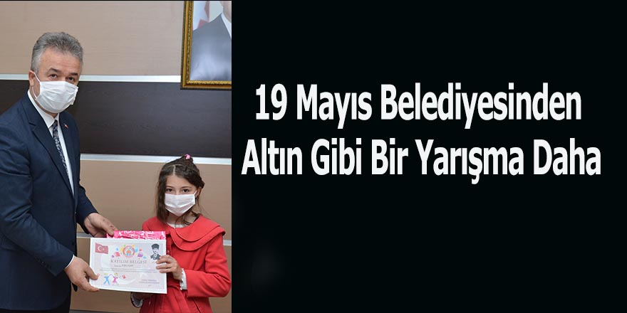 19 Mayıs Belediyesinden Altın Gibi Bir Yarışma Daha