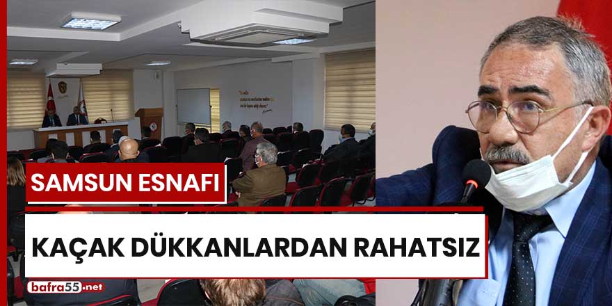 Samsun esnafı kaçak dükkanlardan rahatsız