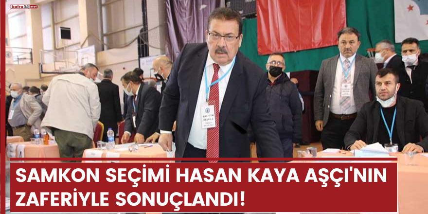 Hasan Kaya Aşcı, SAMKON Genel Başkanı seçildi