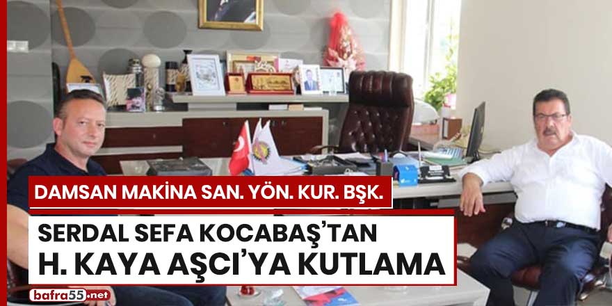 Başkan Kocabaş'tan H. Kaya Aşcı'ya kutlama