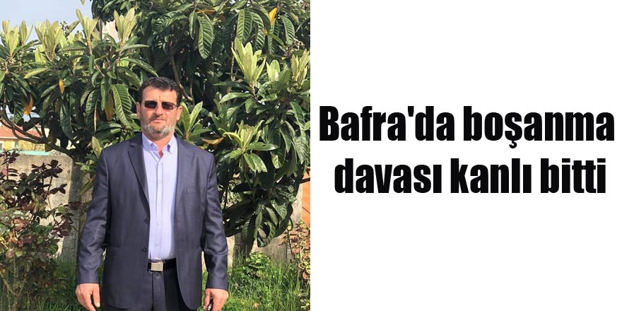 Bafra'da boşanma davası kanlı bitti