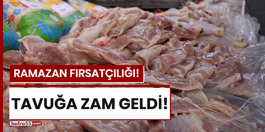 Samsun'da tavuğa zam geldi!