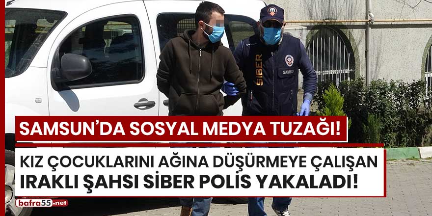 Samsun'da sosyal medya tuzağı!