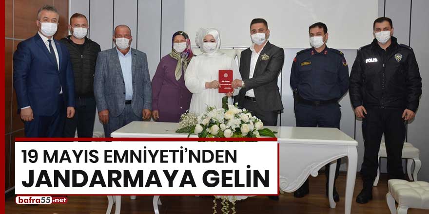 19 Mayıs Emniyeti'nden jandarmaya gelin