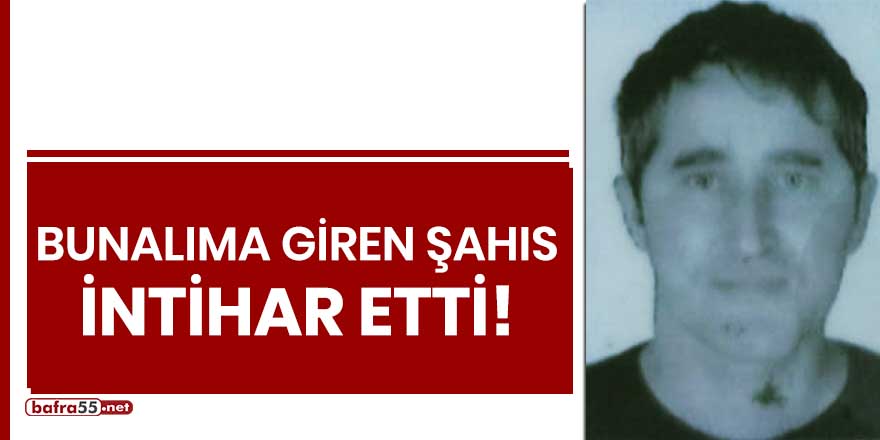 Bunalıma giren şahıs intihar etti!