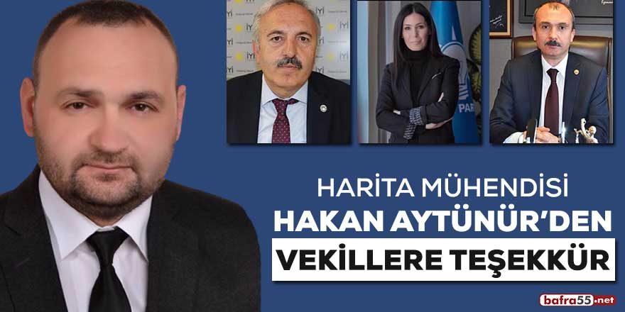 Harita mühendisi Hakan Aytünür'den vekillere teşekkür