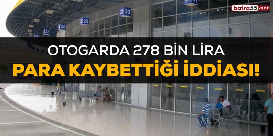 Otogarda 278 bin lira para kaybettiği iddiası!