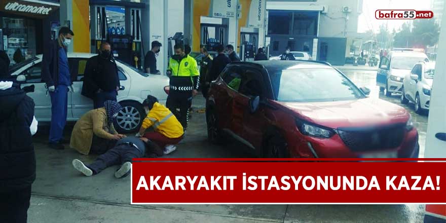 Atakum'da akaryakıt istasyonunda kaza!