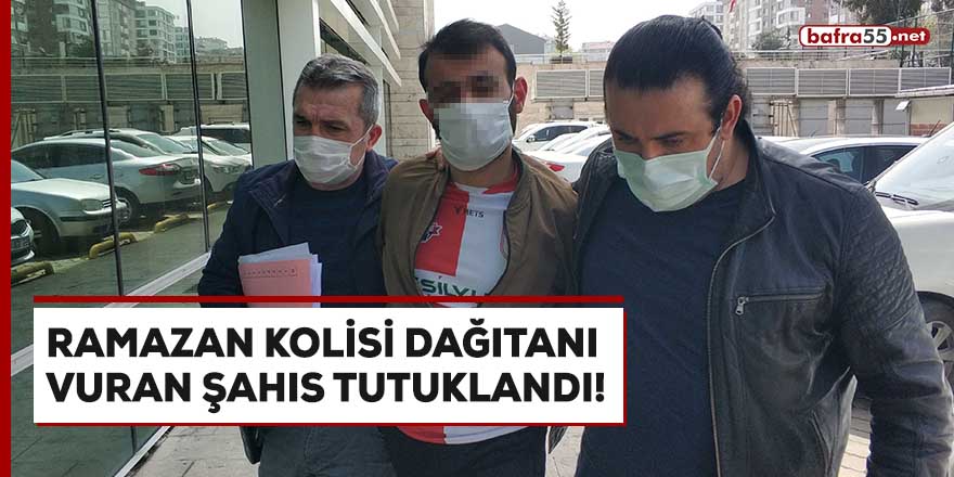 Ramazan kolisi dağıtanı vuran şahıs tutuklandı!