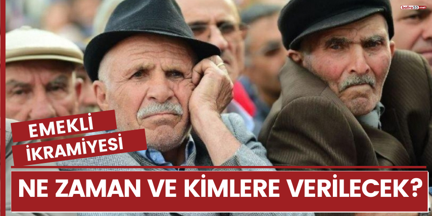 Emeklilerin bayram ikramiyeleri 6-7 Mayıs tarihlerinde yatırılacak!