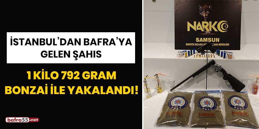 İstanbul'dan Bafra'ya gelen şahıs 1 kilo 792 gram bonzai ile yakalandı!