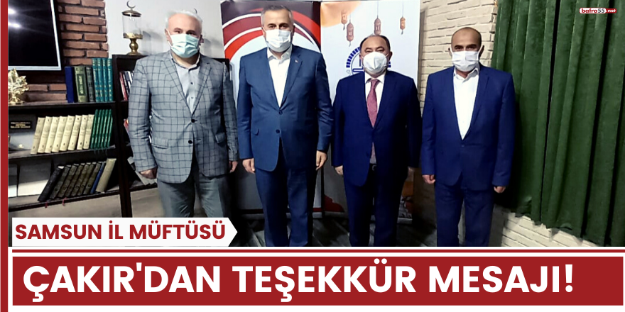 Samsun İl Müftüsü Seyfullah Çakır'dan Teşekkür Mesajı!