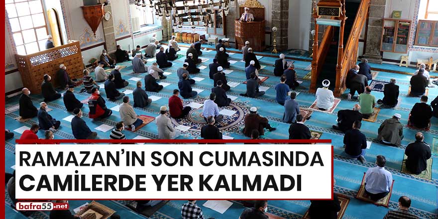 Ramazan'ın son cumasında camilerde yer kalmadı