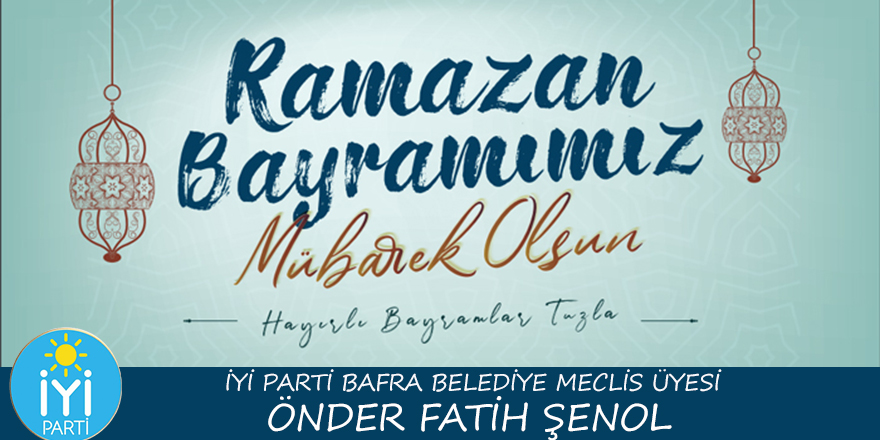 Önder Fatih Şenol Ramazan Bayramı Mesajı