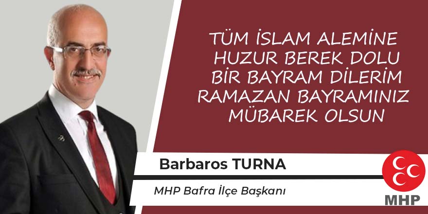 Barbaros Turna Ramazan Bayramı Mesajı