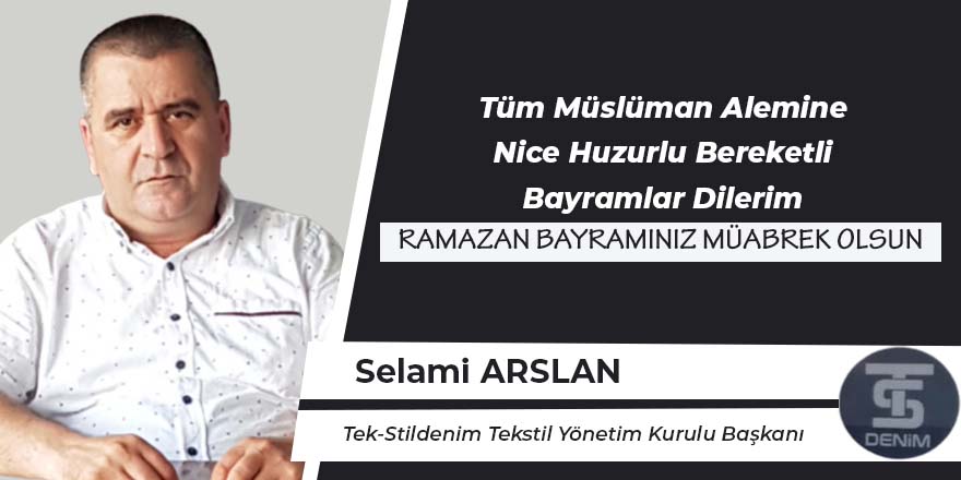 Selami Arslan'ın Ramazan Bayramı Mesajı