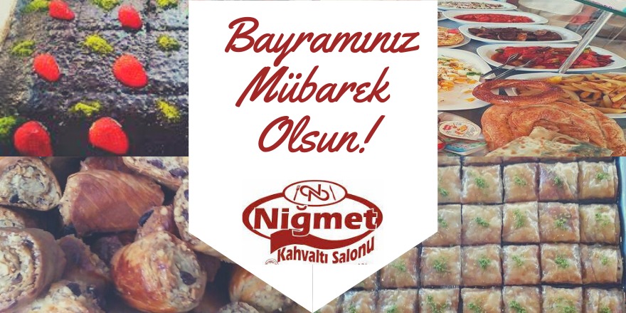 Niğmet Kahvaltı Salonu'ndan Ramazan Bayramı mesajı