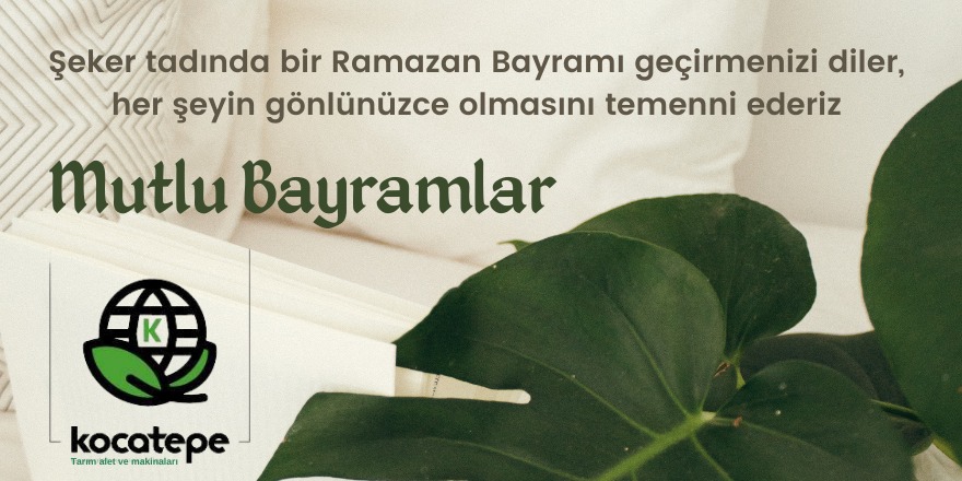 Kocatepe Tarım'ın Ramazan Bayramı mesajı