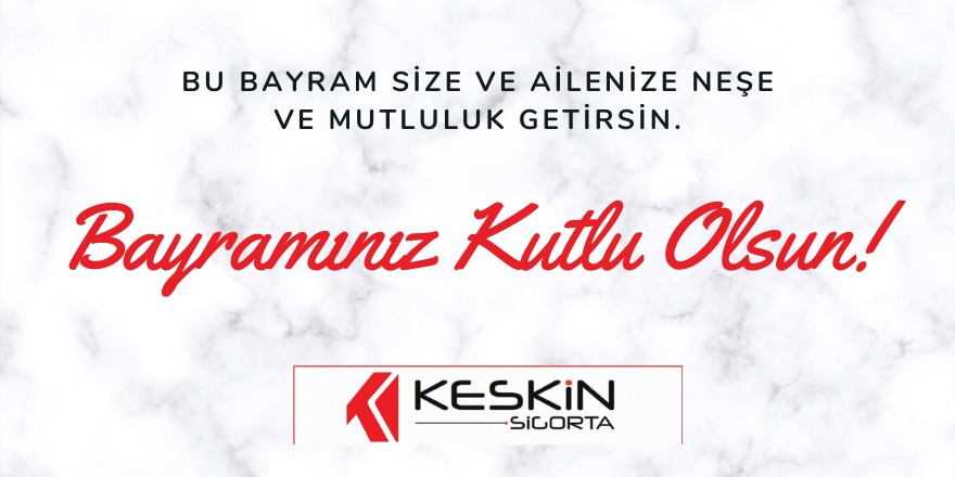 Keskin Sigorta'nın Ramazan Bayramı mesajı