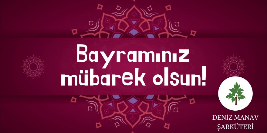 Deniz Manav Şarküteri'nin Ramazan Bayramı mesajı