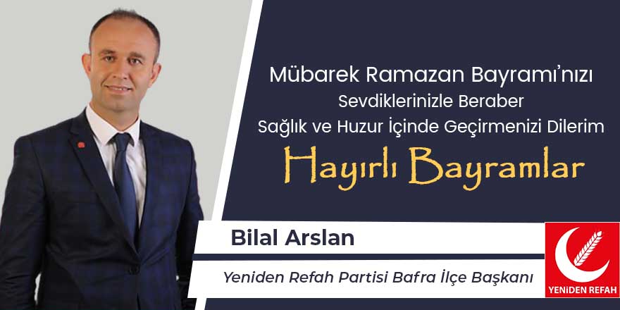 Bilal Arslan'dan Ramazan Bayramı mesajı