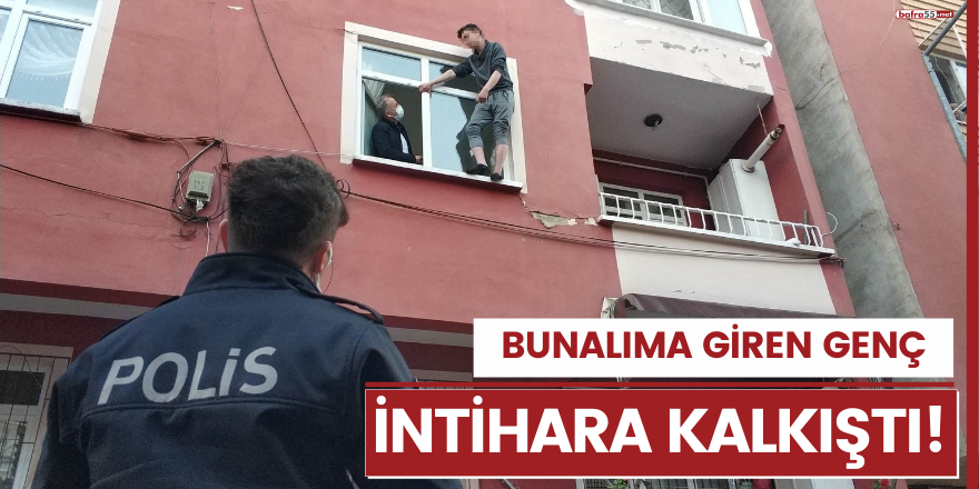 Bunalıma giren genç intihara kalkıştı!