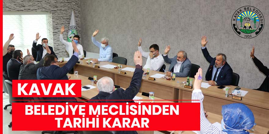 Kavak Belediye Meclis'inden tarihi karar