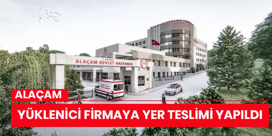 Yüklenici firmaya yer teslimi yapıldı