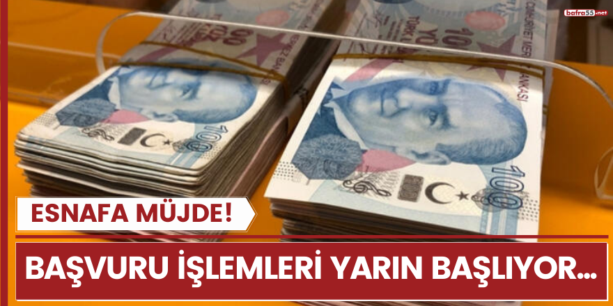 Esnafa müjde! Başvurular nasıl yapılacak?