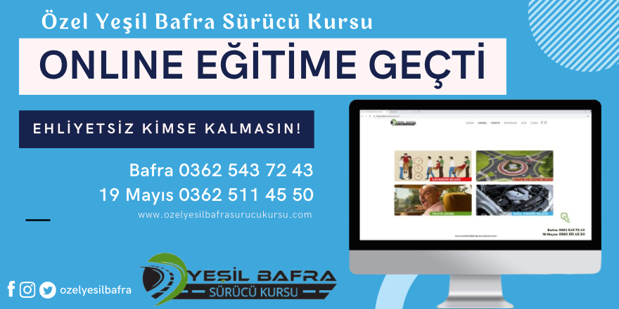 Özel Yeşilbafra Sürücü Kursu online eğitime geçti