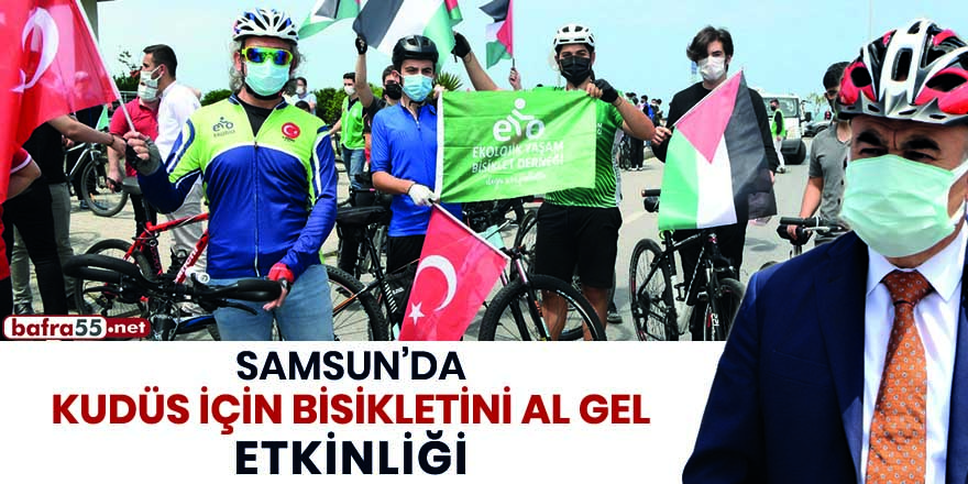 Samsun'da "Kudüs İçin Bisikletini Al Gel" etkinliği