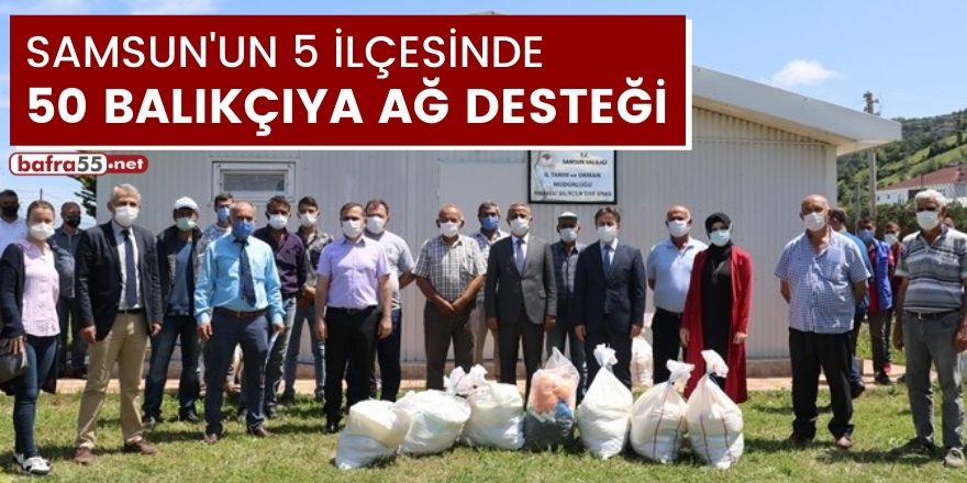 Samsun'un 5 ilçesinde 50 balıkçıya ağ desteği