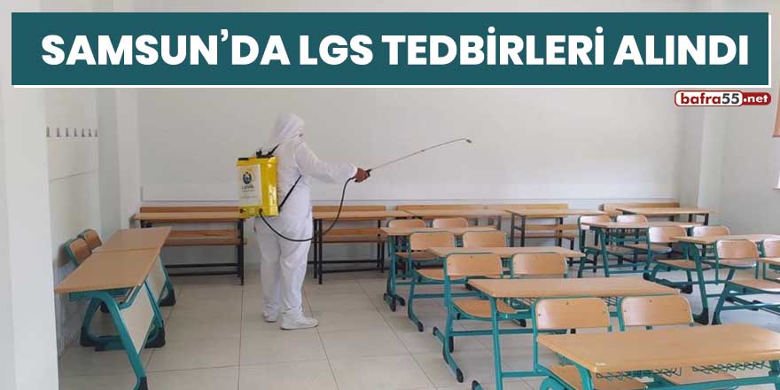 Samsun'da LGS tedbirleri alındı