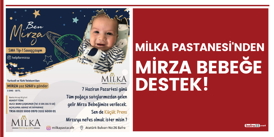 Milka Pastanesi'nden Mirza bebeğe destek!