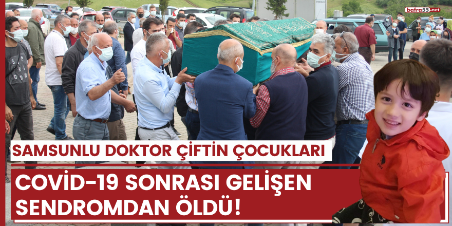 8 yaşındaki Toprak, Covid-19 sonrası gelişen sendromdan öldü!