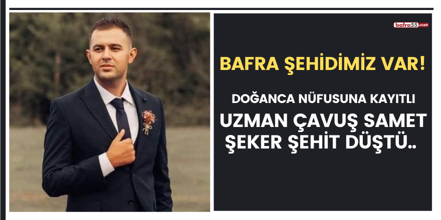 Bafra'ya Şehit Ateşi Düştü!