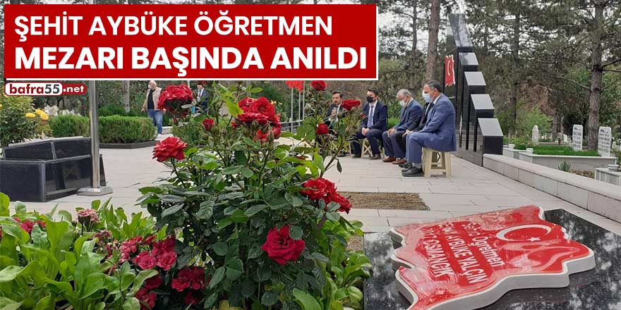 Şehit Aybüke öğretmen mezarı başında anıldı