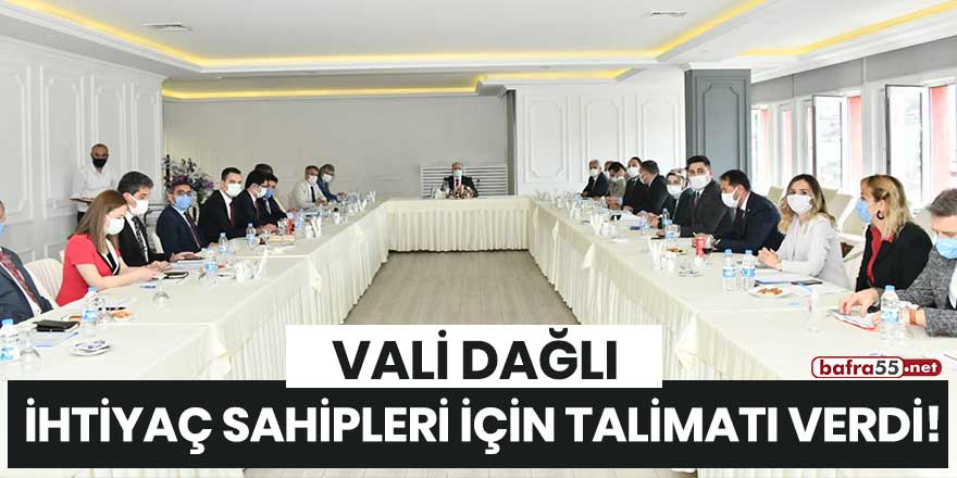 Vali Dağlı ihtiyaç sahipleri için talimatı verdi