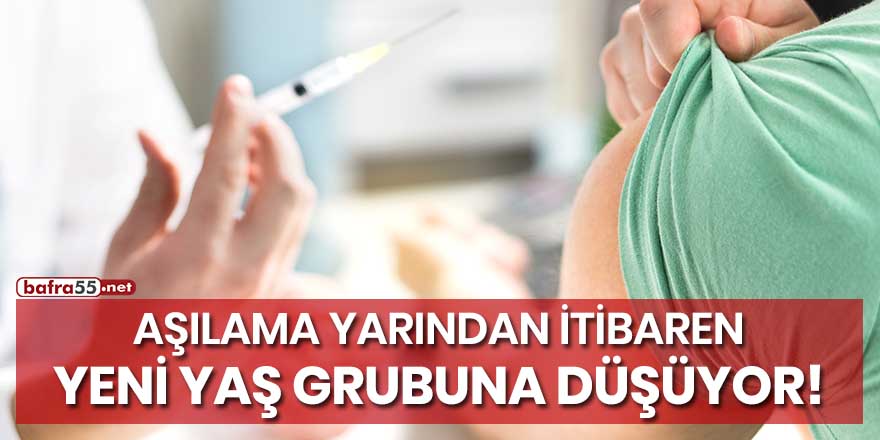 Aşılama yarından itibaren yeni yaş grubuna düşüyor