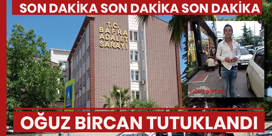 Oğuz Bircan tutuklandı