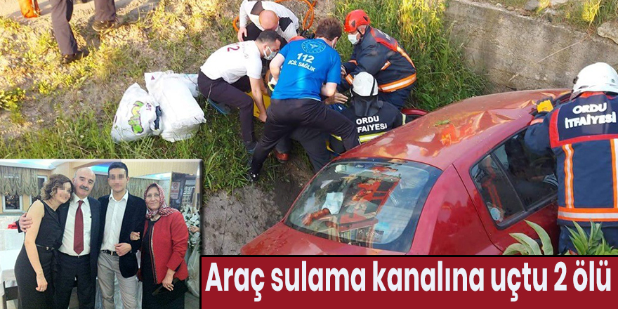 Araç sulama kanalına uçtu 2 ölü